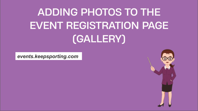 ADDING PHOTOS TO THE EVENT REGISTRATION PAGE (GALLERY)