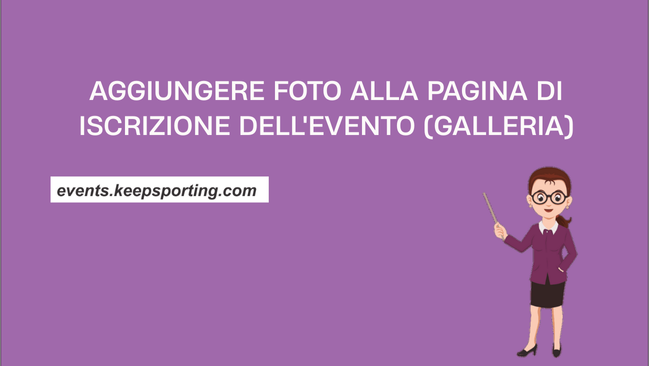 AGGIUNGERE FOTO ALLA PAGINA DI ISCRIZIONE DELL`EVENTO (GALLERIA)