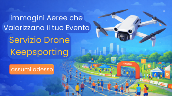 Immagini Aeree che Valorizzano il tuo Evento: scopri il servizio Drone di Keepsporting